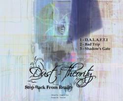 Dust-Theority : Step Back from Reality